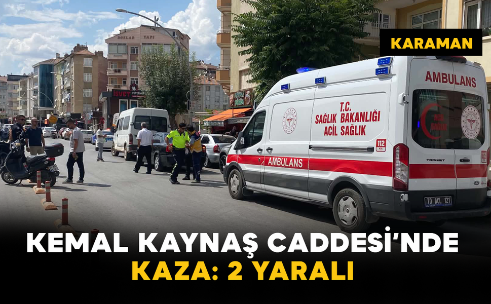 Kemal Kaynaş Caddesi’nde Kaza: 2 Yaralı
