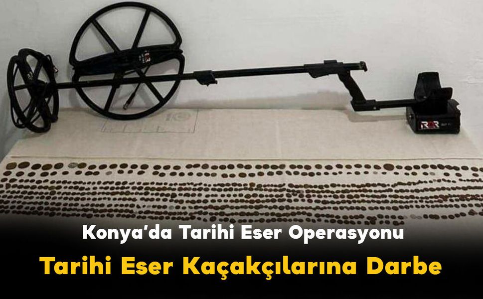 Konya'da Tarihi Eser Kaçakçılarına Darbe