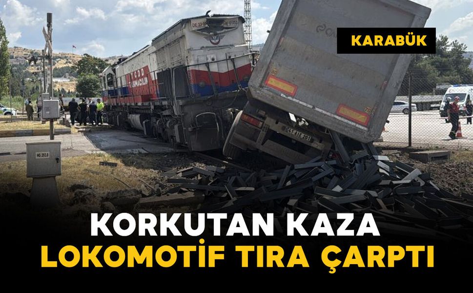 Lokomotif tıra çarptı