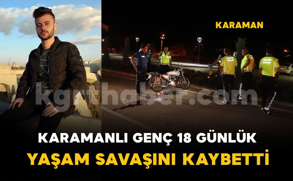 O kazadan acı haber geldi: 18 günlük yaşam mücadelesini kaybetti