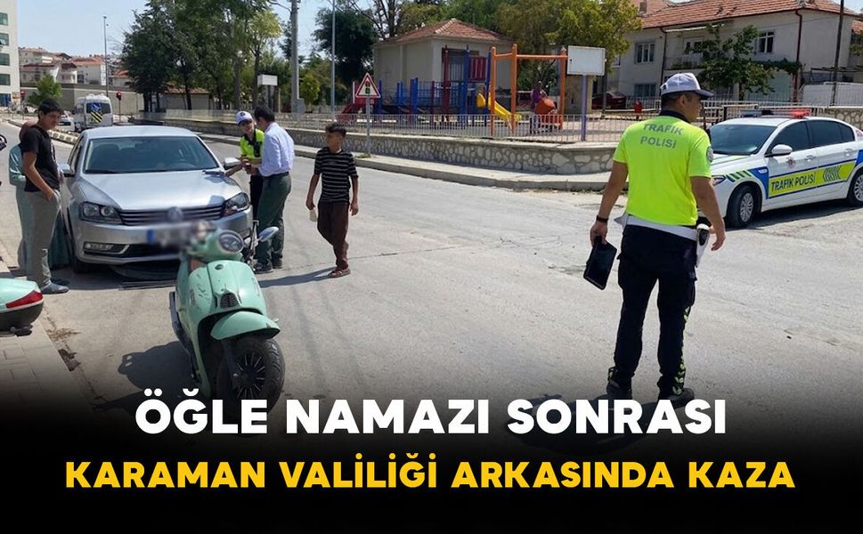 Öğle Namazı Sonrası Karaman Valiliği Arkasında Kaza