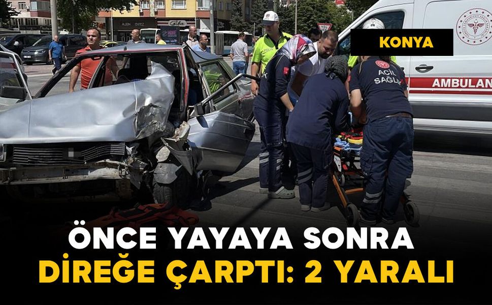 Önce yayaya ardından sinyalizasyon direğine çarptı: 2 yaralı