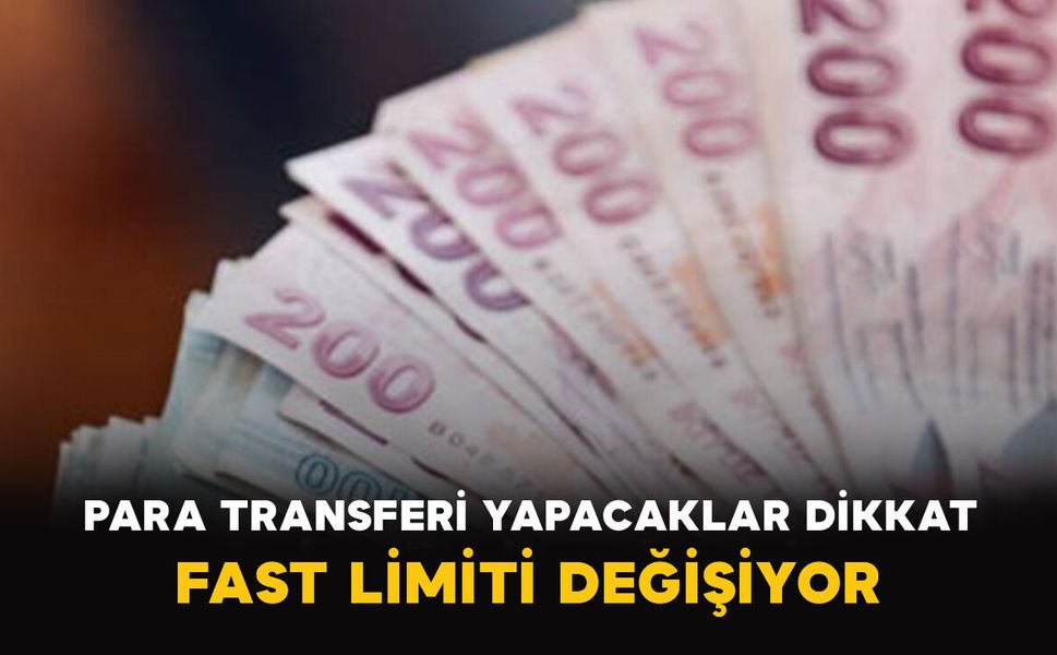 Para Transferi Yapacaklar Dikkat: FAST Limiti Değişiyor