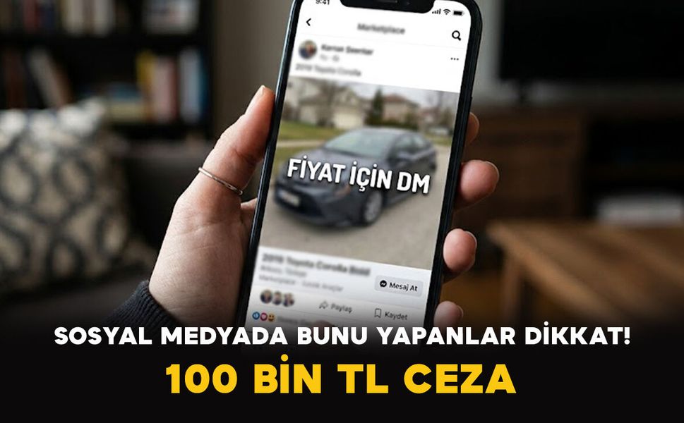 Sosyal Medyada “Fiyat İçin DM” Yazanlar Dikkat: 100 Bin Liralık Ceza Kapıda