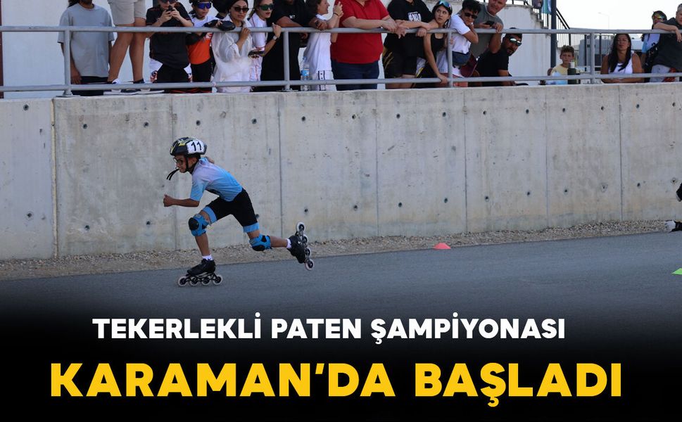 Tekerlekli Paten Türkiye Şampiyonası Karaman’da Başladı