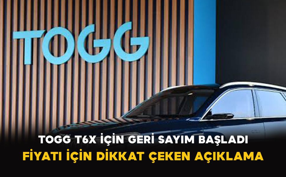 Togg T6X İçin Geri Sayım Başladı: Fiyatı İçin Dikkat Çeken Açıklama