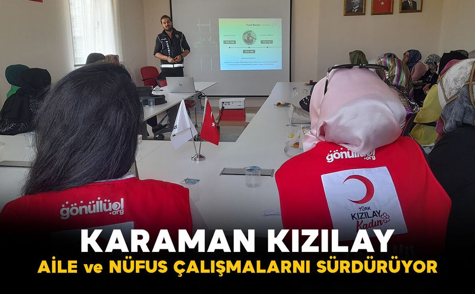 Türk Kızılay Kadın Karaman, Aile ve Nüfus On Yılı Kapsamındaki Çalışmalarını Sürdürüyor