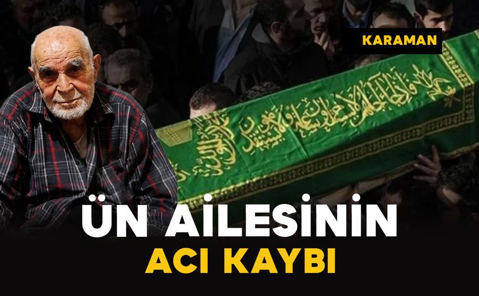 Ün Ailesinin Acı Kaybı