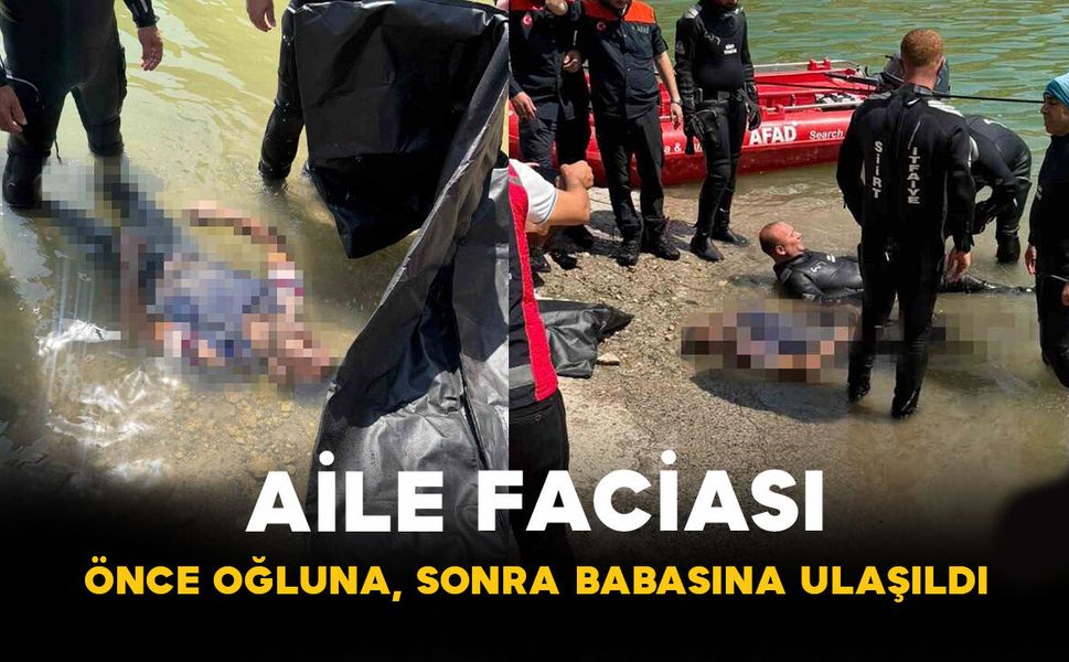 Yürek yakan olay: Baba ve oğlunun cansız bedenine ulaşıldı