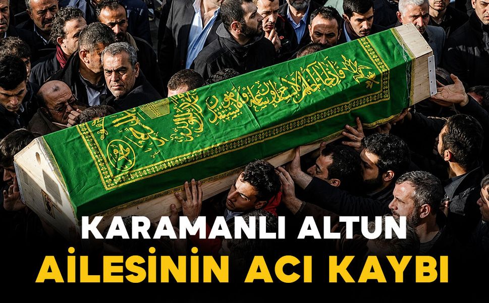 Altun ailesinin acı kaybı:  Mehmet Altun vefat etti