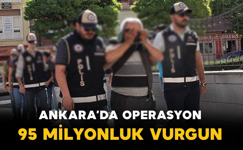 Ankara merkezli 7 ilde sahte belge operasyonu: 95,5 milyon liralık vurgun