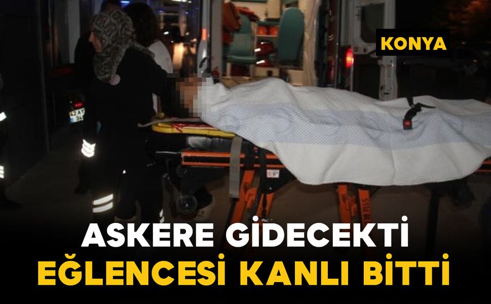 Asker eğlencesi kanlı bitti: 17 yaşındaki genç yaralandı