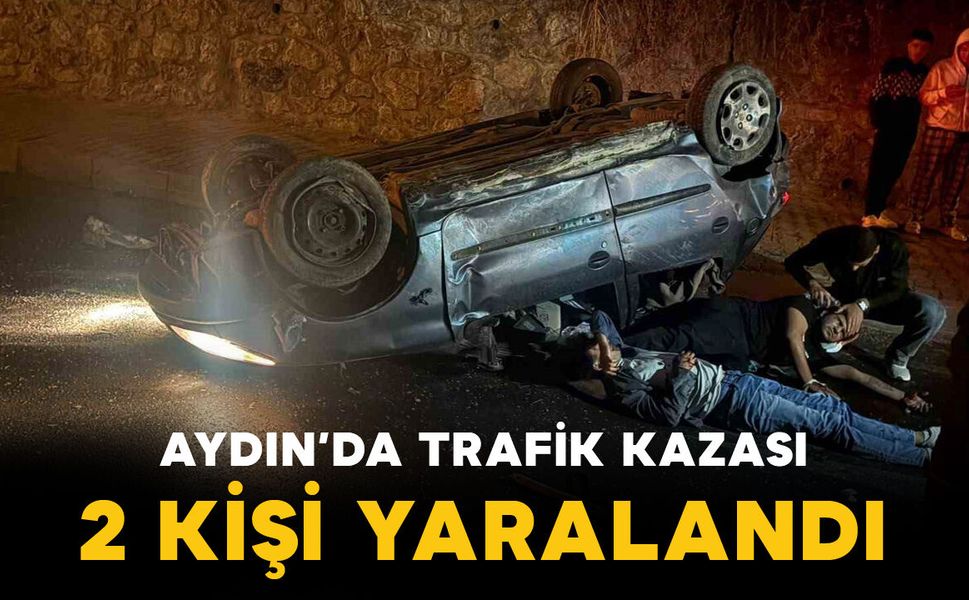 Aydın'da trafik kazası: 2 yaralı