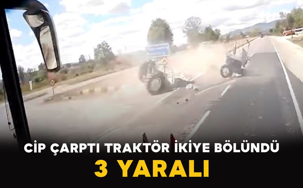 Cip Çarptı, Traktör İkiye Bölündü: 3 Yaralı