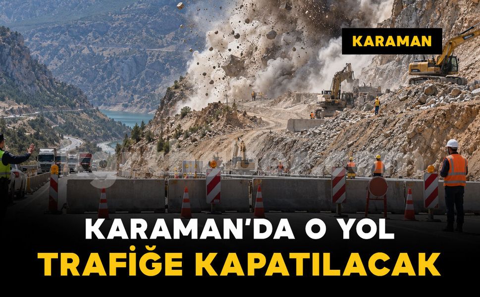 Ermenek-Mut yolunda patlatmalı yol çalışması: Yol trafiğe kapatılacak