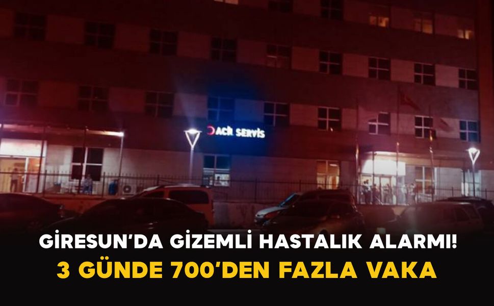 Giresun’da Gizemli Hastalık Alarmı! 3 Günde 700’den Fazla Vaka