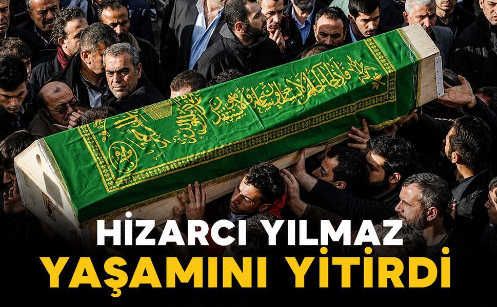 Hizarcı Yılmaz vefat etti