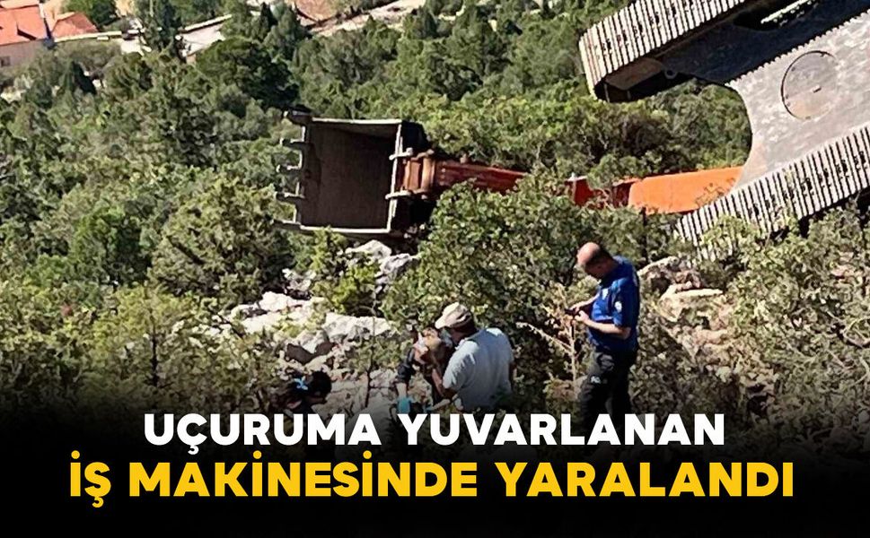 İş makinesi 60 metrelik uçuruma yuvarlandı operatör yaralı kurtuldu