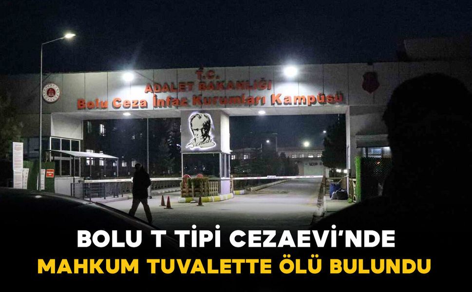 Kapalı Cezaevi’nde mahkum tuvalette ölü bulundu