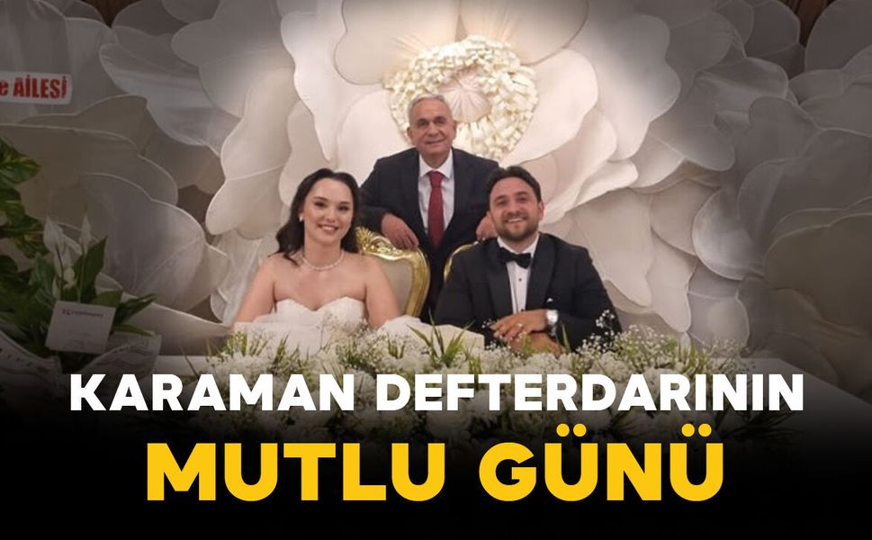 Karaman Defterdarı Karpınar’ın Mutlu Günü