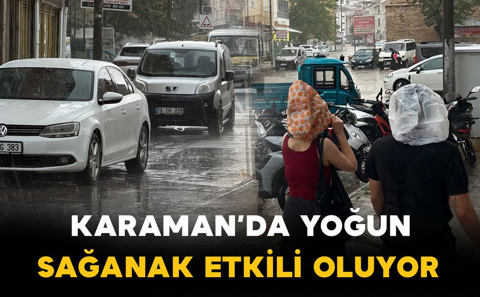 Karaman'a bereket yağıyor