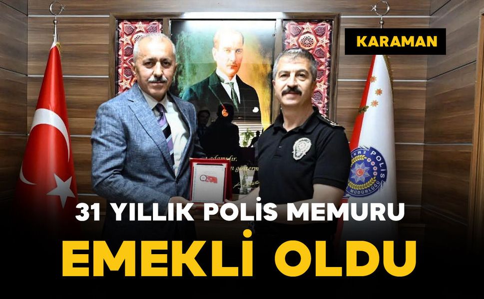 Karaman'da 31 yıllık polis memuru Salih Varlı emekli oldu