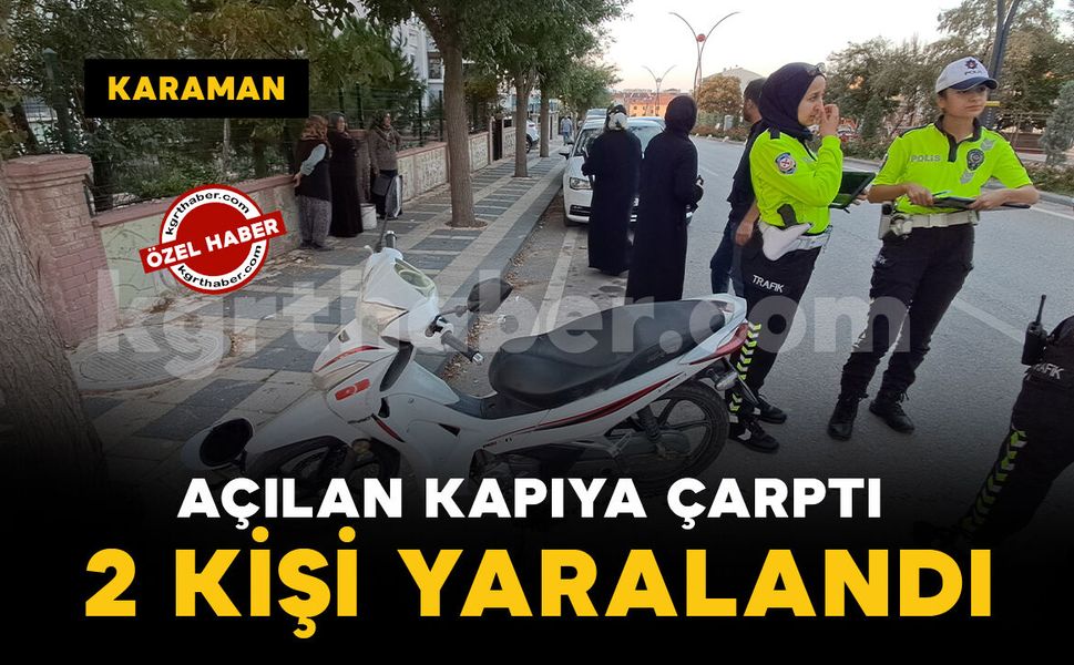Karaman'da açılan otomobil kapısına çarpan motosiklet devrildi: 2 yaralı