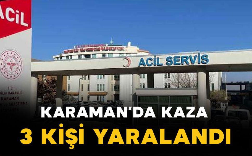 Karaman'da halk otobüsü ile hafif ticari araç çarpıştı: 3 yaralı
