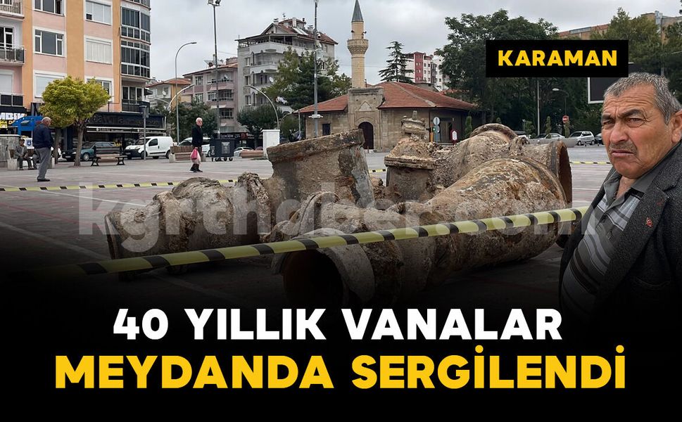 Karaman'da ilginç sergi: 40 yıllık vanalar meydanda sergilendi