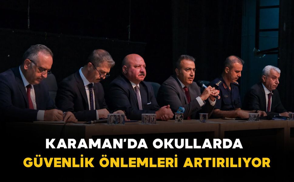 Karaman'da okul çevrelerinde güvenlik önlemleri artırılıyor