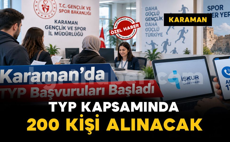Karaman’da TYP kapsamında 200 kişilik başvuru başladı