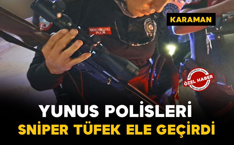 Karaman'da Yunus timlerinin denetiminde sniper tüfek ele geçirildi