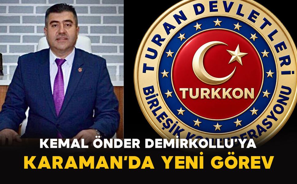 Kemal Önder Demirkollu’ya Karaman’da Yeni Görev