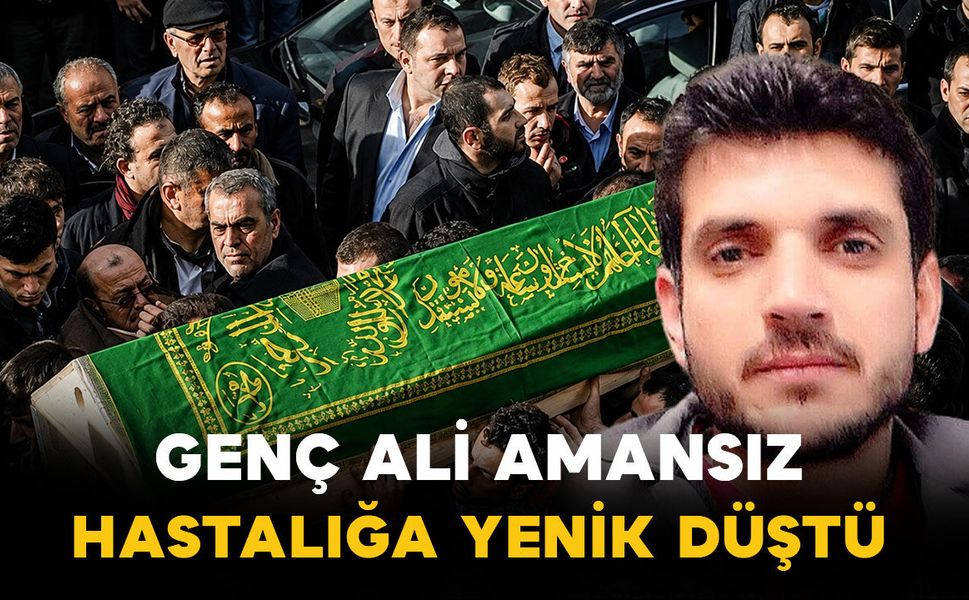 Konyalı Ali genç yaşta hastalığa yenik düştü
