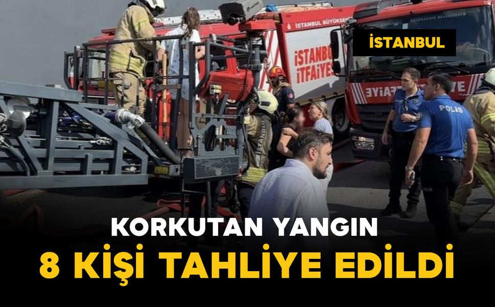 Korkutan yangın: 8 kişi tahliye edildi