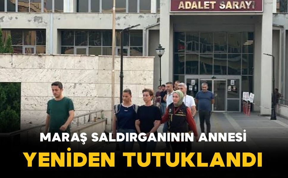Okul saldırısı davasında tahliye olan saldırganın annesi Osmaniye’de yeniden tutuklandı