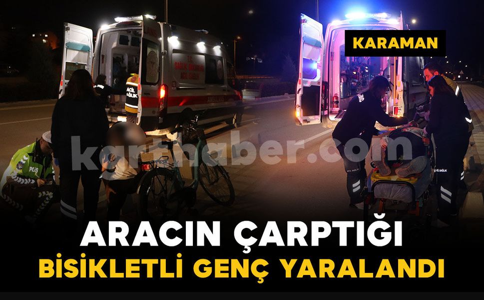 Plakası belirlenemeyen aracın çarptığı bisikletli genç yaralandı