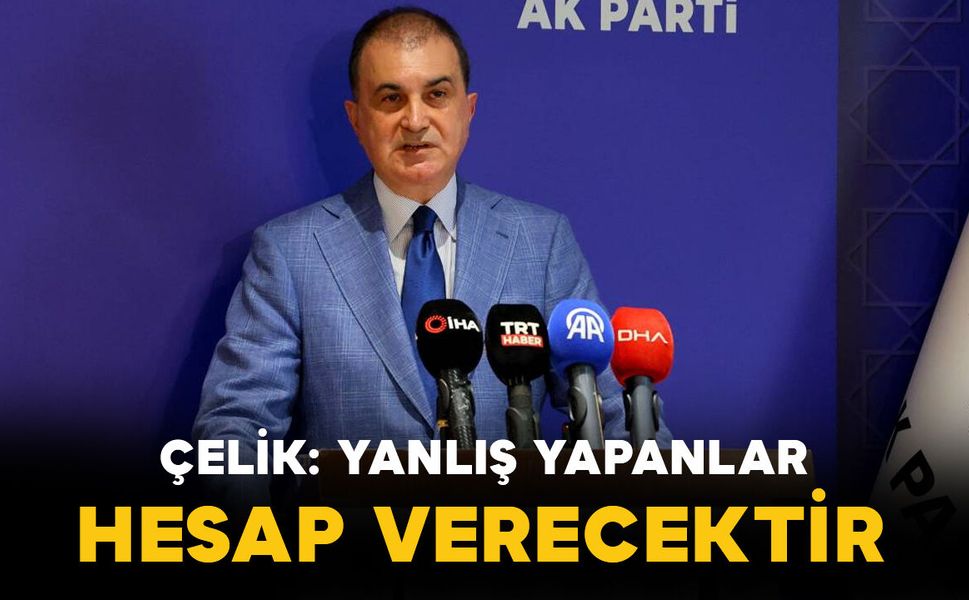 "Yanlış yapanlar, hukuk önünde hesabını verecektir"