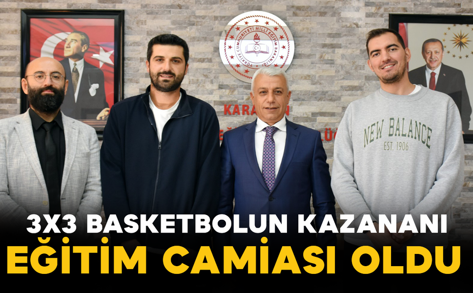3x3 Basketbolun Kazananı Eğitim Camiası Oldu