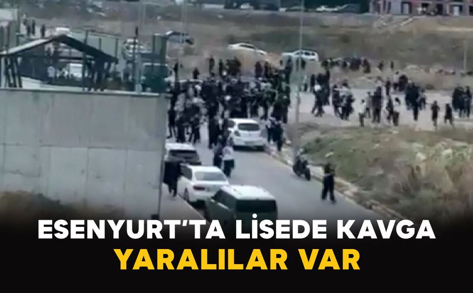 Esenyurt’ta lisede kavga: ekipler sevk edildi