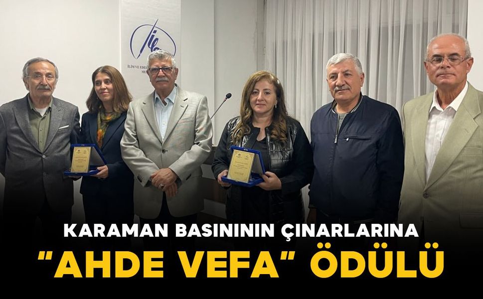 Karaman basınının çınarlarına “Ahde Vefa” ödülü
