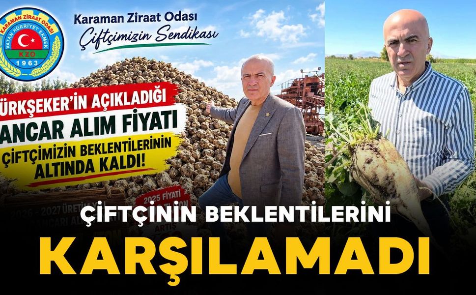 Karaman Ziraat Odası Başkanı Bayram: "Pancar alım fiyatı çiftçinin beklentilerini karşılamadı"