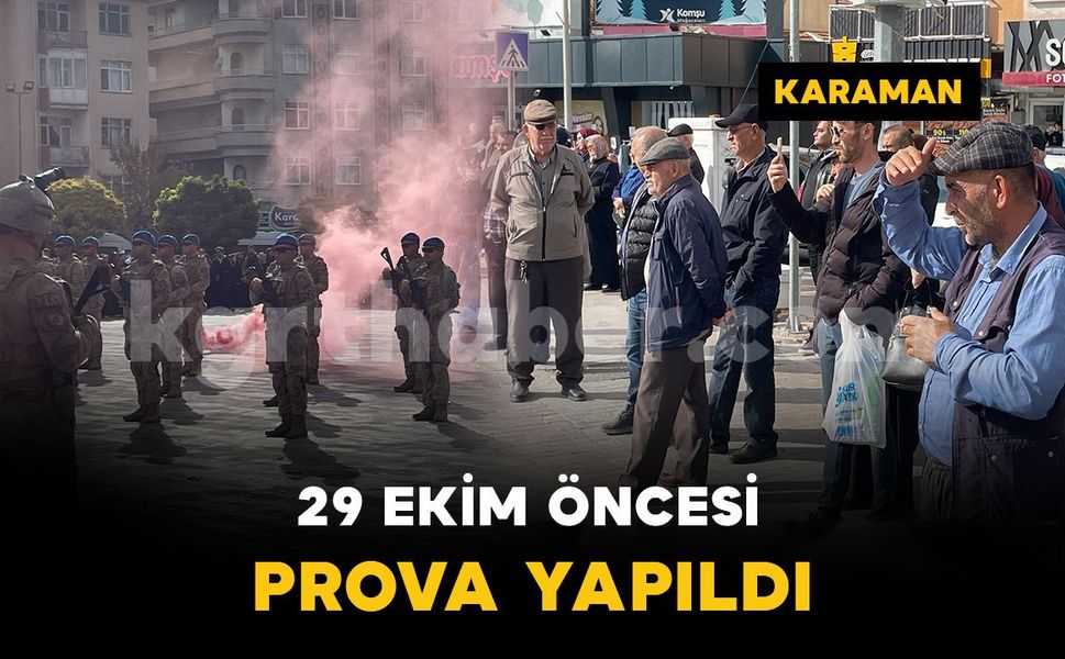 Karaman’da 29 Ekim kutlamaları öncesi prova yapıldı