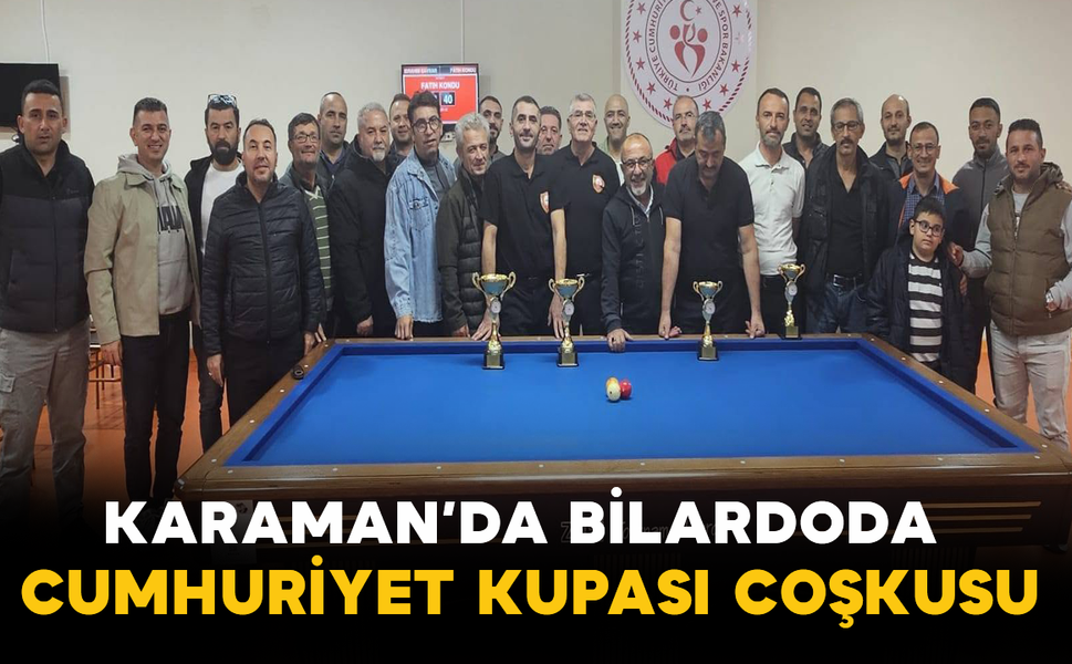 Karaman’da Bilardoda Cumhuriyet Kupası Coşkusu