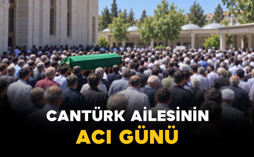 Karaman’da Cantürk ailesinin acı kaybı