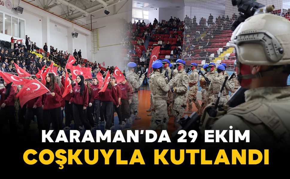Karaman'da Cumhuriyet Bayramı coşkuyla kutlandı