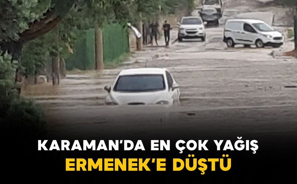 Karaman’da en fazla yağış Ermenek’e düştü