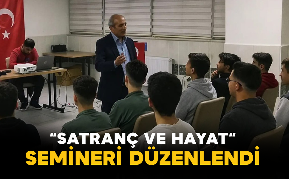 Karaman’da “Satranç ve Hayat” Semineri Düzenlendi
