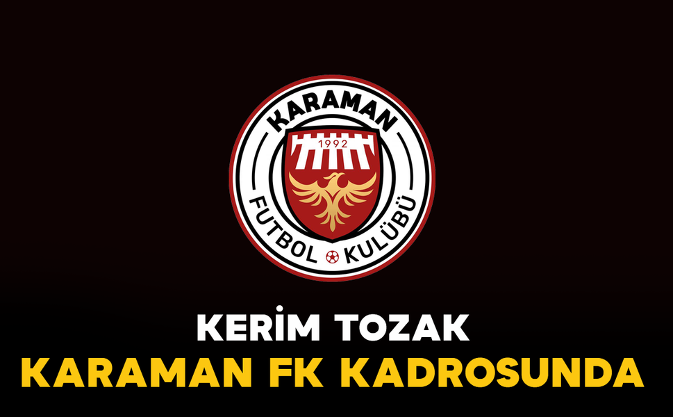 Kerim Tozak Karaman FK Kadrosunda