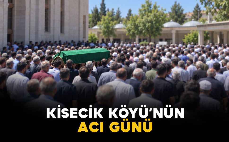 Kisecik Köyü’nün acı günü